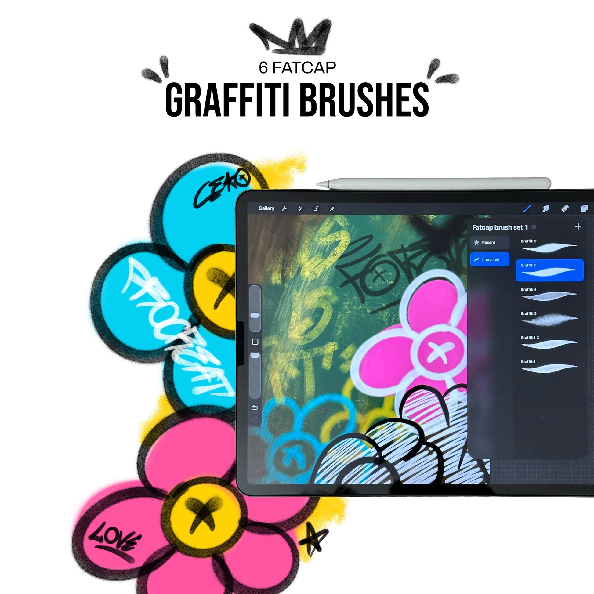 Procreate graffiti brushes fat cap set—six spray tips displayed on iPad, vibrant flower tags and overspray background.